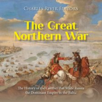 Great_Northern_War__The_History_of_the_Conflict_that_Made_Russia_the_Dominant_Empire_in_the_Baltic